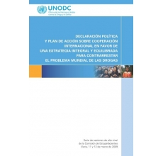 Declaración Política y el Plan de Acción sobre cooperación internacional en favor de una estrategia integral y equilibrada para contrarrestar el problema mundial de las drogas